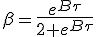 =ln(e^{B\tau}-1)